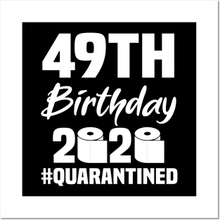 49th Birthday 2020 Quarantined Posters and Art